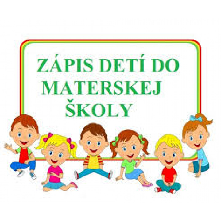 ZÁPIS DETÍ DO MATERSKEJ ŠKOLY
